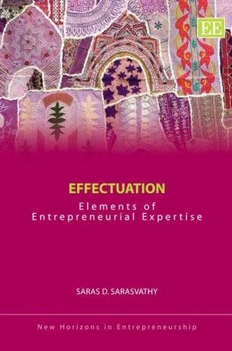 Effectuation: Elements of Entrepreneurial Expertise book cover