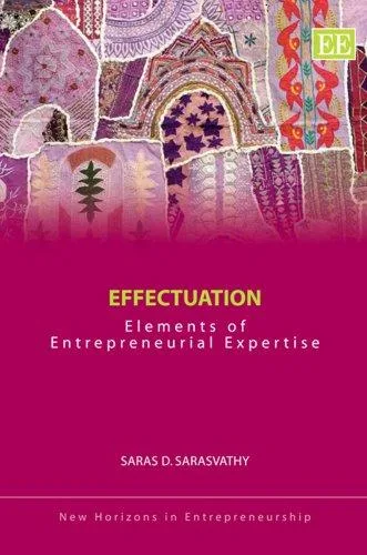 Effectuation: Elements of Entrepreneurial Expertise book cover